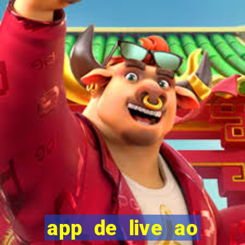 app de live ao vivo 18